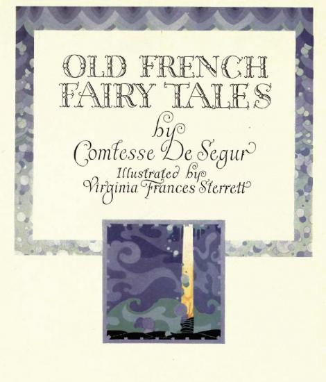Old French Fairy Tales, 1919 - Virginia Frances Sterrett