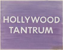 Hollywood Tantrum - Edward Ruscha