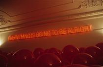 Work No. 205 (Everything Is Going to be Alright) - Martin Creed
